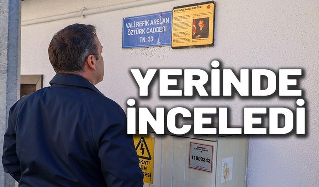 VALİ SÖZER'DEN SOKAK SAĞLIKLAŞTIRMA ÇALIŞMALARINA İNCELEME