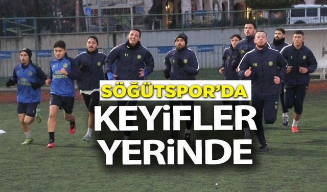 SÖĞÜTSPOR'DA KEYİFLER YERİNDE