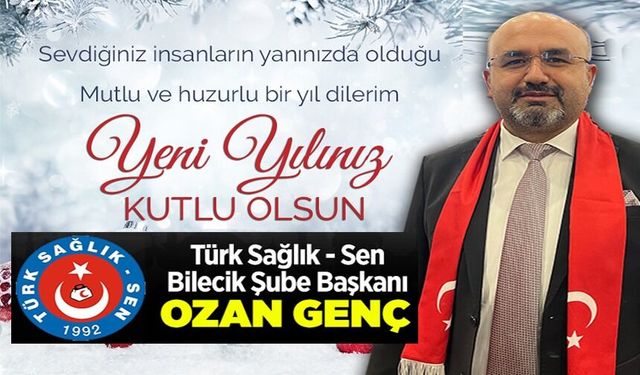 OZAN GENÇ, 2026 SAĞLIK, HUZUR VE MUTLULUK GETİRSİN