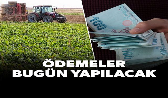 ÖDEMELER BUGÜN YAPILACAK