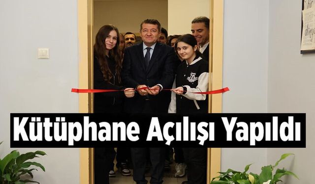 KÜTÜPHANE AÇILIŞI YAPILDI