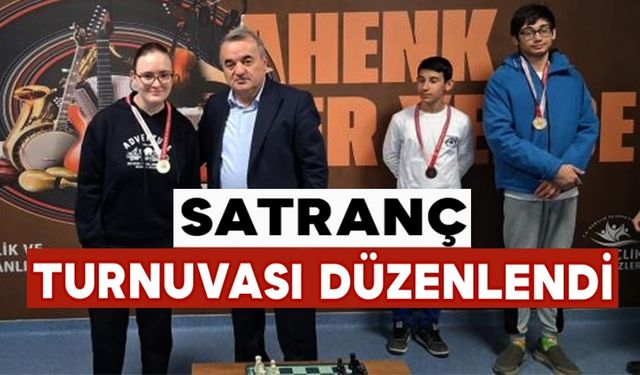 SATRANÇ TURNUVASI DÜZENLENDİ