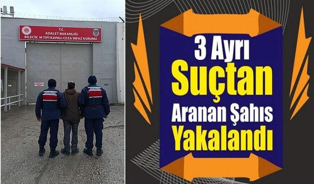 3 AYRI SUÇTAN HAKKINDA 3 YIL 9 AY KESİNLEŞMİŞ HAPİS CEZASI BULUNAN ŞAHIS YAKALANDI