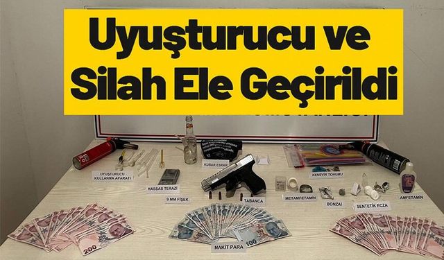UYUŞTURUCU VE SİLAH ELE GEÇİRİLDİ