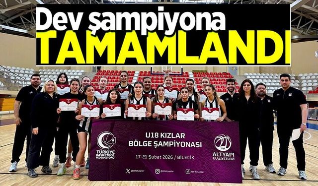 U18 KIZLAR 1. BÖLGE ŞAMPİYONASI TAMAMLANDI