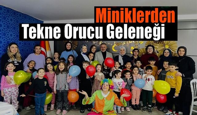 MİNİKLERDEN TEKNE ORUCU HEYECANI