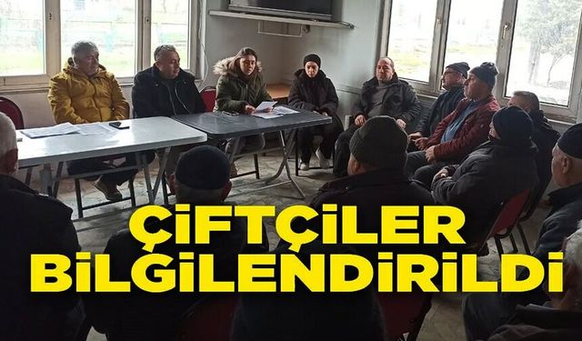 ÇİFTÇİLER TARIMSAL EĞİTİMLE BİLGİLENDİRİLDİ