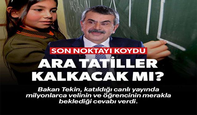 ARA TATİLLER KALKACAK MI