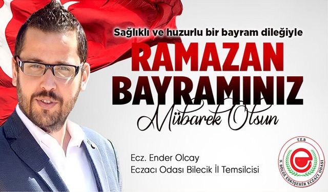 ECZ. ENDER OLCAY RAMAZAN BAYRAMI MESAJI
