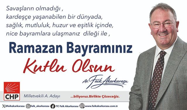 AV. FAİK AKARKARASU RAMAZAN BAYRAMI MESAJI