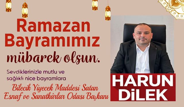 HARUN DİLEK RAMAZAN BAYRAMI MESAJI