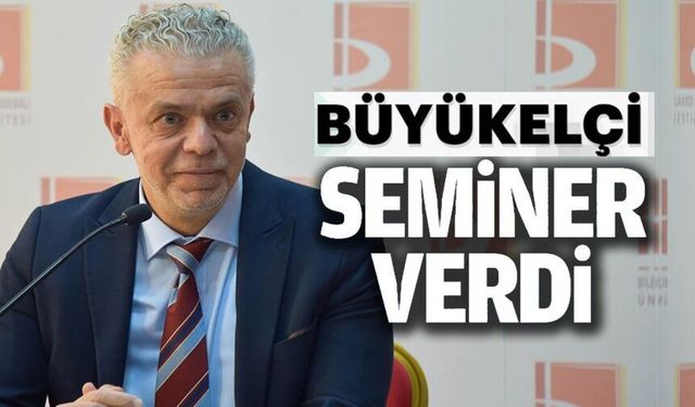 'DİPLOMASİNİN KODLARI' BŞEÜ'DE KONUŞULDU