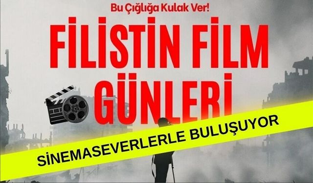 ‘FİLİSTİN FİLM GÜNLERİ' SİNEMASEVERLERLE BULUŞACAK