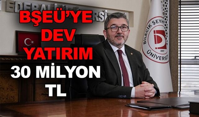 BŞEÜ'YE 30 MİLYON TL'LİK TEKNOLOJİ ATÖLYESİ DESTEĞİ