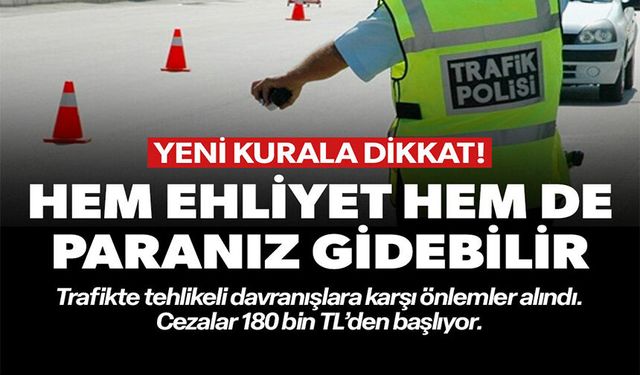 HEM EHLİYET HEM DE PARANIZ GİDEBİLİR