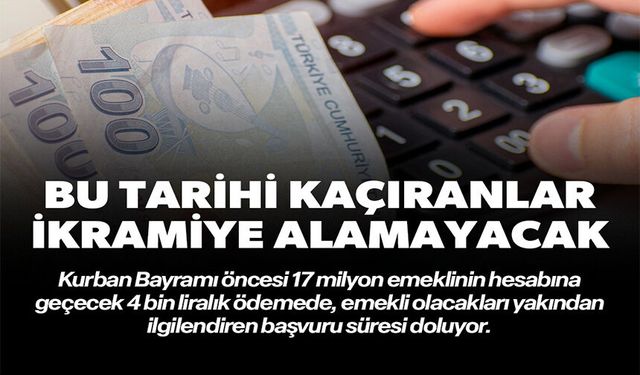 BU TARİHİ KAÇIRANLAR İKRAMİYE ALAMAYACAK