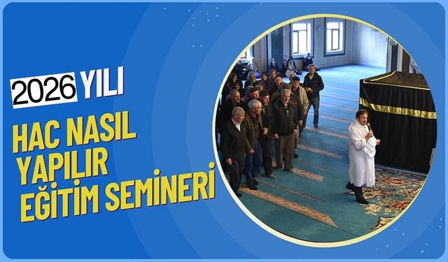 ‘HAC HAZIRLIK SEMİNERİ' GERÇEKLEŞTİRİLDİ