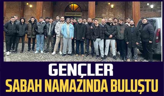 KYK ÖĞRENCİLERİ SABAH NAMAZINDA BULUŞTU