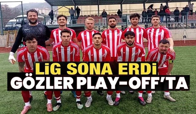 1. AMATÖR LİG'DE GÖZLER PLAY-OFF MÜSABAKALARINA ÇEVRİLDİ