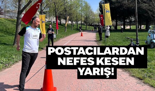 POSTACILARDAN NEFES KESEN YARIŞ