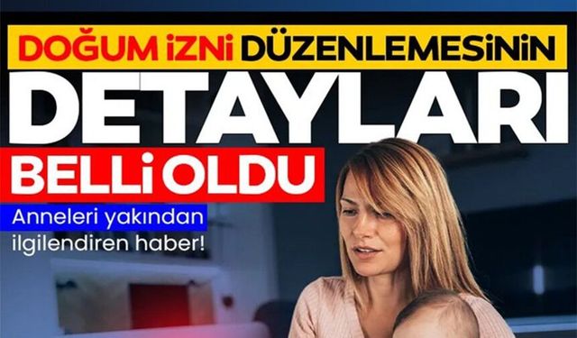 ANNELERİ YAKINDAN İLGİLENDİREN HABER!