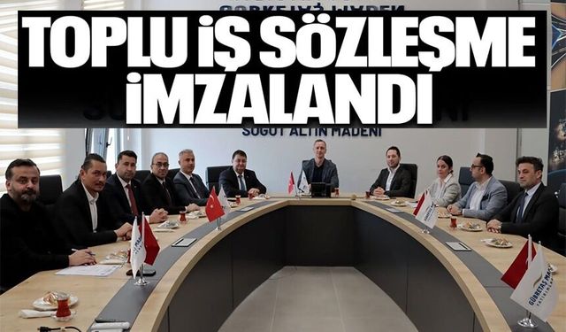 GMİS İLE GÜBRETAŞ SÖĞÜT ALTIN MADENİ ARASINDA TOPLU İŞ SÖZLEŞMESİ İMZALANDI