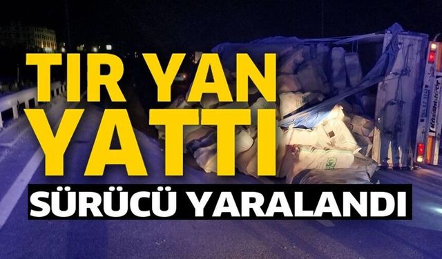 KONTROLDEN ÇIKAN TIR REFÜJE ÇARPIP YAN YATTI: 1 YARALI