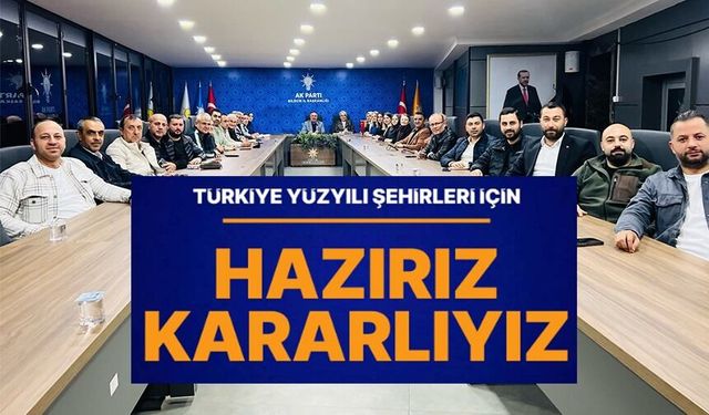 AK PARTİ BİLECİK'TE YOL HARİTASI BELİRLENDİ