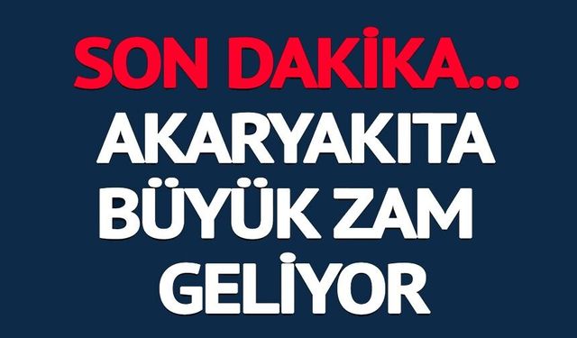 MOTORİNE BÜYÜK ZAM GELİYOR