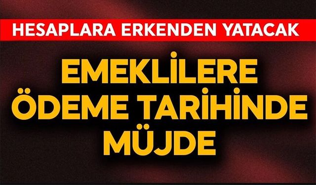 ERKENDEN HESAPLARA YATACAK