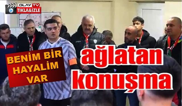 ŞAMPİYONLUK MAÇI ÖNCESİ TAKIM KAPTANINDAN AĞLATAN KONUŞMA