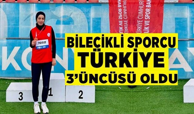 ATLETİZM SPORCUSU TÜRKİYE 3'ÜNCÜSÜ OLDU