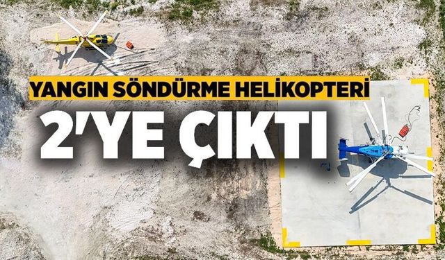 ORMAN YANGINLARINA KARŞI HAVA GÜCÜ ARTIRILDI