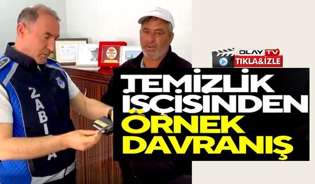 TEMİZLİK GÖREVLİSİ BULDUĞU CÜZDANI ZABITAYA TESLİM ETTİ