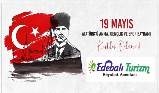 19 MAYIS ATATÜRK'Ü ANMA GENÇLİK VE SPOR BAYRAMI KUTLU OLSUN