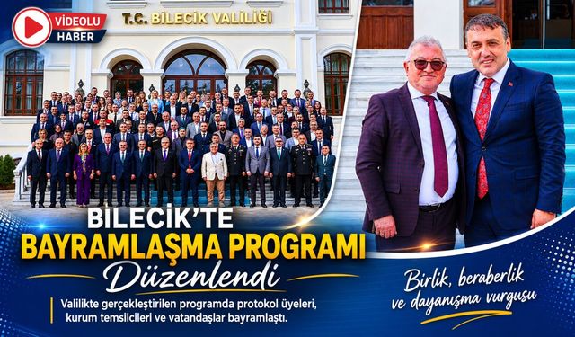 BİLECİK’TE BAYRAMLAŞMA PROGRAMI