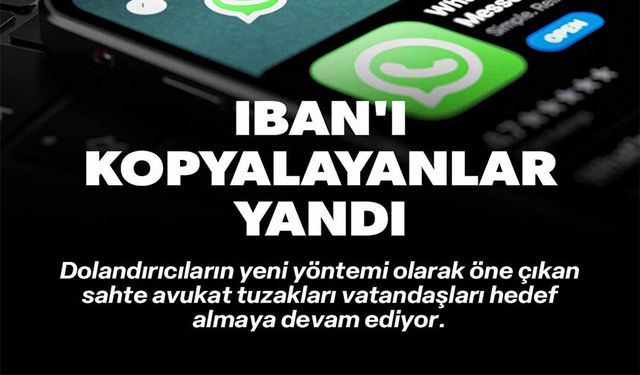IBAN'I KOPYALAYANLAR YANDI