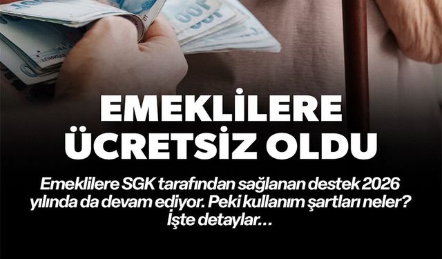 EMEKLİLERE ÜCRETSİZ OLDU