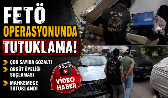 FETÖ OPERASYONUNDA TUTUKLAMA