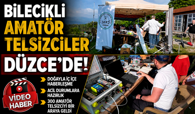 BİLECİKLİ AMATÖR TELSİZCİLER DÜZCE’DE