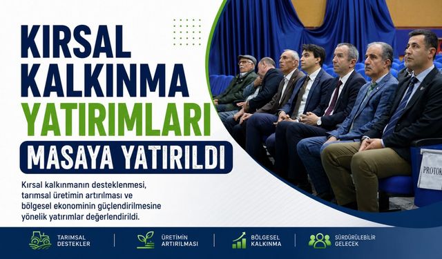 KIRSAL KALKINMA YATIRIMLARI BİLGİLENDİRME TOPLANTISI