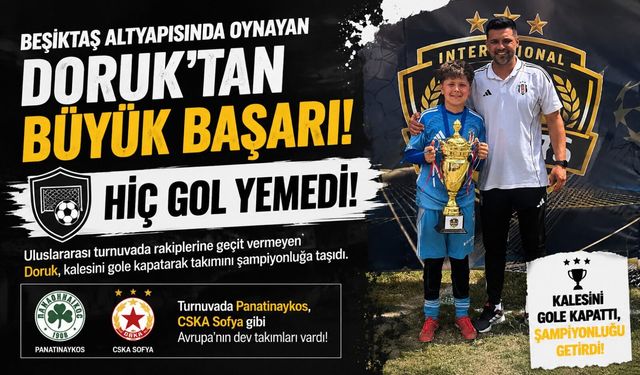 BEŞİKTAŞ ALTYAPISINDA OYNAYAN BİLECİKLİ GENÇ KALECİ DORUK, TURNUVAYI GOL YEMEDEN BİTİRDİ