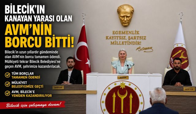 BİLECİK'İN KANAYAN YARASI OLAN AVM'NİN BORCU BİTTİ