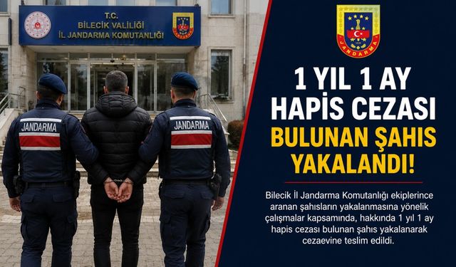 1 YIL 1 AY HAPİS CEZASI BULUNAN ŞAHIS YAKALANDI