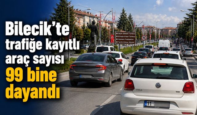 TRAFİĞE KAYITLI ARAÇ SAYISI 98 BİN 43’E ULAŞTI