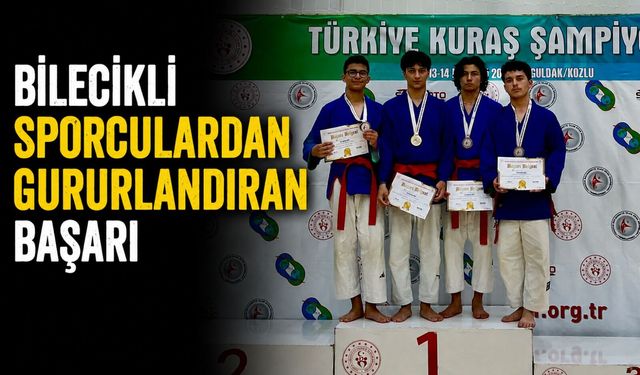 BİLECİKLİ SPORCULARDAN GURURLANDIRAN BAŞARI