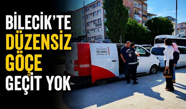 DÜZENSİZ GÖÇE GEÇİT YOK
