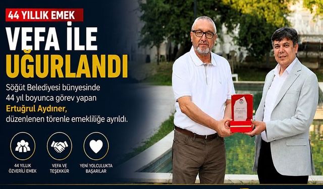 44 YILLIK EMEK, VEFA İLE UĞURLANDI
