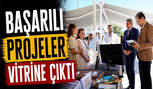 BAŞARILI PROJELER VİTRİNE ÇIKTI