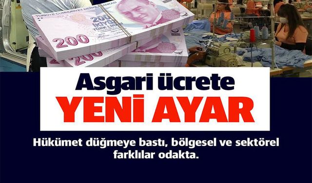 ASGARİ ÜCRETE YENİ AYAR
